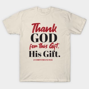 Divine Gratitude - 'Thank God for this Gift, His Gift' Art T-Shirt